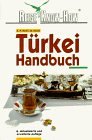  : T&uuml;rkei Handbuch: F&uuml;r Reisen zwischen Orient und Okzident