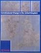 Constitutional Change in the United Kingdom (Routledge/Constitution Unit, UCL)