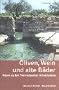 Oliven, Wein und alte B�der: Reisen zu den Thermalquellen Mittelitaliens