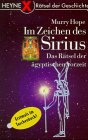 Im Zeichen des Sirius. Das R�tsel der �gyptischen Vorzeit - Murry Hope
