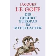 Die Geburt Europas im Mittelalter