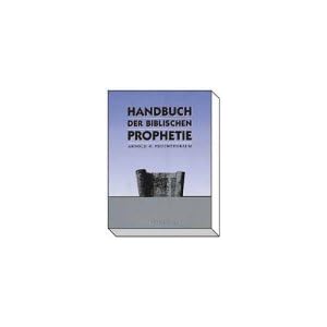 Handbuch der biblischen Prophetie