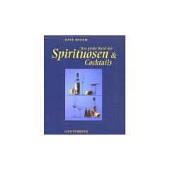 Das gro�e Buch der Spirituosen und Cocktails