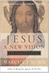 Jesus: A New Vision: Spirit, Culture, and the Life of Discipleship