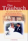 Das Traubuch: Der praktische Ratgeber f�r die kirchliche Hochzeit - Frank Maibaum