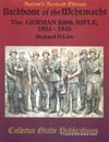 Backbone Of The Wehrmacht The German K98K Rifle 1934-1945