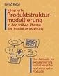 Integrierte Produktstrukturmodellierung in den fr�hen Phasen der Produktentstehung: Eine Methode zur Modularisierung variantenreicher mechatronischer Produkte.