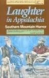 Laughter in Appalachia: A Festival of Southern Mountain Humor