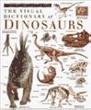 The Visual Dictionary of Dinosaurs