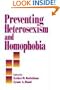 Preventing Heterosexism and Homophobia (Primary Prevention of Psychopathology)
