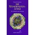 Die Mondknotenachse: Der Schl�ssel zum Horoskop