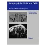 Imaging of the Globe and Orbit: A Guide to Differential Diagnosis book cover