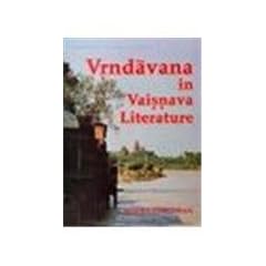 Vrndavan in Vaishnava Literature: History and Symbolism