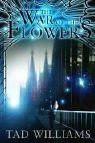 The War Of The Flowers by Tad Williams (22-Apr-2004) Paperback