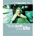 The Life Laundry: How To De-Junk Your Life