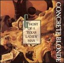 Concrete Blonde - Ghost of a Texas Ladies