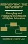 Reinventing the University: Managing and Financing Institutions of Higher Education (Wiley Nonprofit Law, Finance and Management Series)