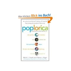 Poplorica: A Popular History of the Fads, Mavericks, Inventions, and Lore that Shaped Modern America