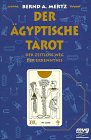 Der �gyptische Tarot. Mit 22 Tarotkarten. Der zeitlose Weg der Erkenntnis - Bernd A. Mertz