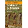 La Tierra De Canaan The Land of Canaan: Historia Universal Asimov (Humanidades Humanities)... by Isaac Asimov