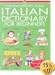 Italian Dictionary for Beginners: Usborne Internet-Linked (Beginners Dictionaries)