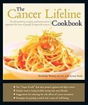  : The Cancer Lifeline Cookbook: Recipes, Ideas, and Advice to Optimize the Lives of People Living with Cancer [Bargain Price] [Paperback]