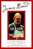James Beard's Delights And Prejudices