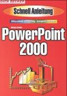 Powerpoint 2000 - Schnellanleitung - Blitzschnell zum Erfolg, komplett in Farbe - Michael Gradias