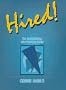 Hired! the Job Hunting/Life Planning Guide
