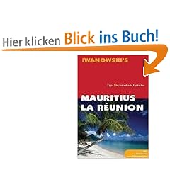 Mauritius & La R�union. Tipps f�r individuelle Entdecker
