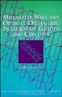 Millimeter Wave and Optical Dielectric Integrated Guides and Circuits (Wiley Series in Microwave and Optical Engineering)