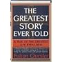 The Greatest Story Ever Told: A Tale of the Greatest Life Ever Lived