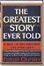 Books : The Greatest Story Ever Told: A Tale of the Greatest Life Ever Lived