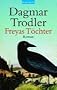 Freyas T�chter: Roman