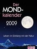 Der Mondkalender 2009: Leben im Einklang mit de Natur - -