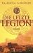 Die letzte Legion. Roman.