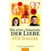 Die fünf Sprachen der Liebe für Singles (Taschenbuch)