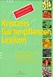 Kreuzers Gartenpflanzen-Lexikon. Gesamtausgabe. B�nde 1-7