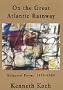 On the Great Atlantic Rainway: Selected Poems 1950-1988