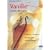 Vanille. Gew�rz der G�ttin: Geschichte, Geschichten und 70 pikante und s�sse Rezepte