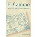 Camino, El: Walking to Santiago de Compostela: Walking to Santiago De Compostela (Pennsylvania State Studies in Lived Religious Experience)