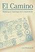 El Camino: Walking to Santiago De Compostela (Penn State Series in Lived Religious Experience)