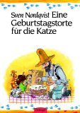 Eine Geburtstagstorte f&uuml;r die Katze - (Pettersson und Findus) - Sven Nordqvist