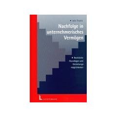 Nachfolge in unternehmerisches Verm�gen