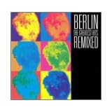 Greatest Hits Remixedby Berlin
