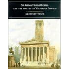 Sir James Pennethorne and the Making of Victorian London (Cambridge Studies in the History of Architecture)