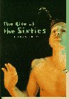 The Rise Of The Sixties, American &European Art In The Era Of Dissent - 1996 publication