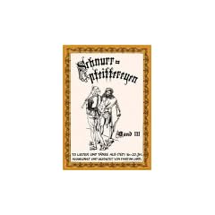 Schnurrpfeiffereyen, Bd.3, 73 Lieder und T�nze aus dem 16.-20. Jahrhundert