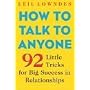 How to Talk to Anyone: 92 Little Communication Tricks for Big Success in Relationships