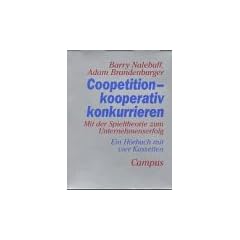 Coopetition - kooperativ konkurrieren: Mit der Spieltheorie zum Unternehmenserfolg (campus audiobooks)